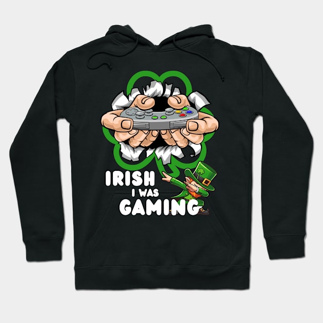 Irish I Was Gaming Hoodie by Etopix